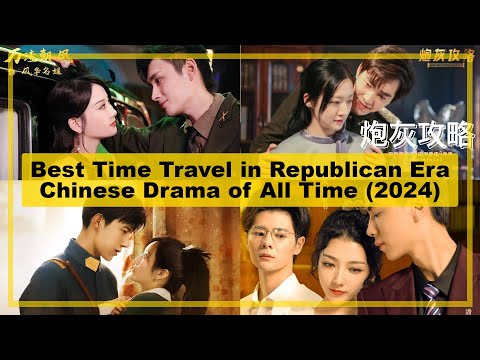 Drama China Fantasy Time Travel Terpopuler : best【time-travel---republican-era】chinese-drama-of-all-time《2024》