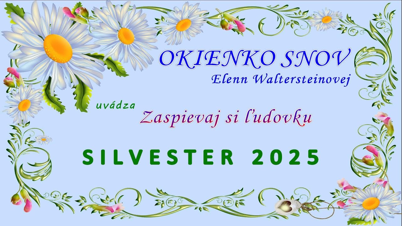 Silvester 2025 ... OKIENKO SNOV ... ZASPIEVAJ SI ĽUDOVKU - relácie ... EW