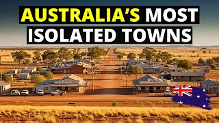 Australias Most Isolated Towns You Never Hear Of