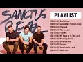 Greatest Songs Full Album Of Sanctus Real - Top Hits Sanctus Real Of All Time Collection