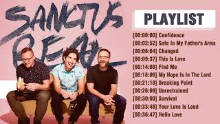 Greatest Songs Full Album Of Sanctus Real - Top Hits Sanctus Real Of All Time Collection