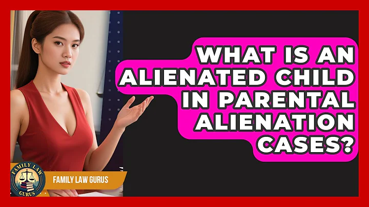 What Is An Alienated Child In Parental Alienation Cases? - Family Law Gurus