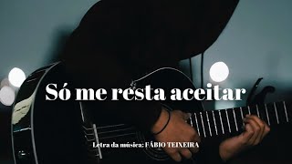 Só Me Resta Aceitar Balada Romântica