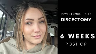 Lower Lumbar Discectomy L4-L5 | 6 Weeks Post Op