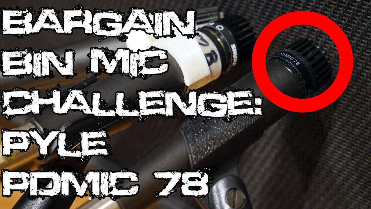 BARGAIN BIN MIC CHALLENGE! PYLE PDMIC 78  ✔