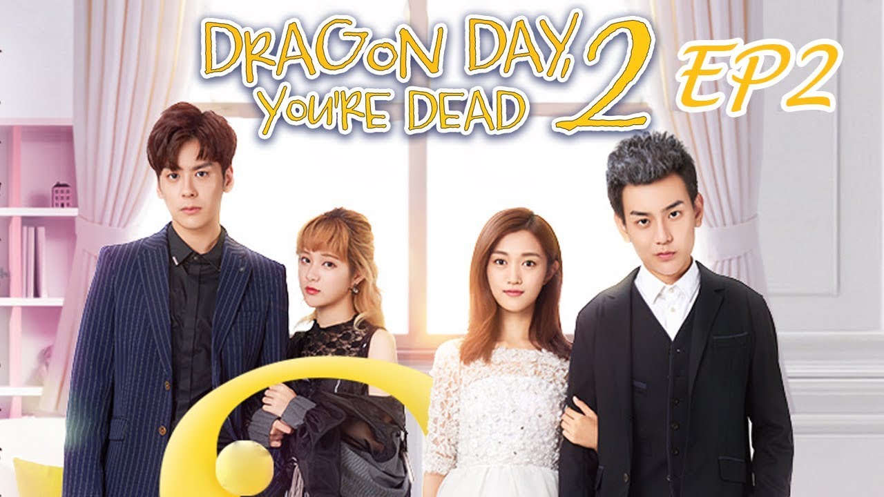 Eng Sub Dragon Day You Re Dead S2 Ep2 Starring Hou Pei Shan Qiu Anson Miles Wei Youtube