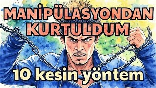 Manipülasyon Tuzakları Ve 10 Kesin Kurtuluş Yolu Özüne Geri Dön
