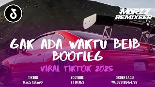 Download lagu DJ Gak Ada Waktu Beib enagg bootleg SLOW & REVEB VIRAL TIKTOK YANG KALIAN CARI CARI!!!