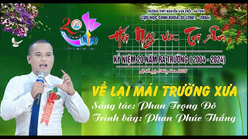 VỀ LẠI MÁI TRƯỜNG XƯA - MÍT TINH KỶ NIỆM 2O NĂM RA TRƯỜNG
