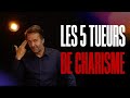 Les 5 tueurs de votre charisme