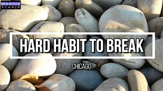 Hard Habit To Break - Chicago (Lyrics Video)