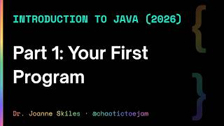 Intro to Java (2026) Part 1: Your First Program