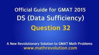 Official Guide to GMAT math 2015 (DS 32)｜Math Revolution