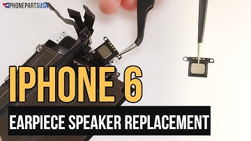 iPhone 6 Earpiece Speaker Replacement Video Guide