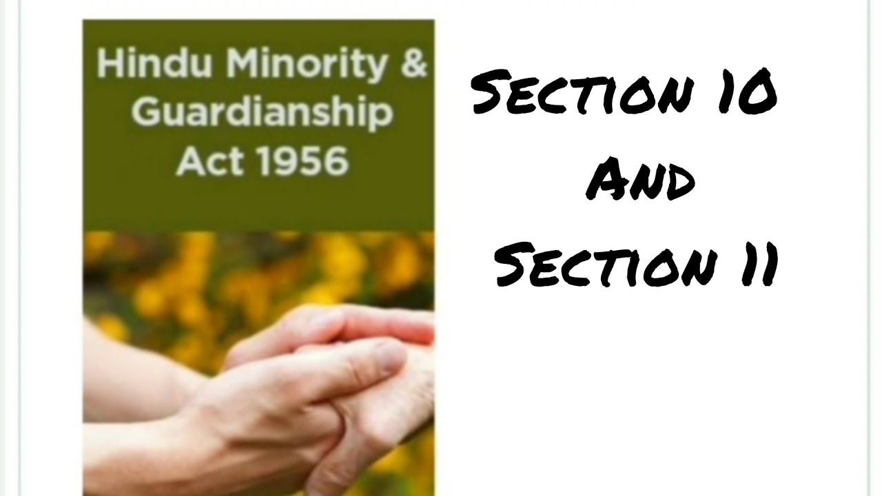 Section 10 and 11 The Hindu Minority and Guardianship Act Judiciary pcsj law Section 10 and 11 The Hindu Minority and Guardianship Act Judiciary pcsj law