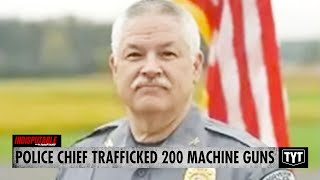 Police Chief Trafficked 200 Machine Guns, Gets No Jail Time