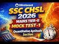 Oliveboard CHSL MAINS TIER II MOCK TEST 1