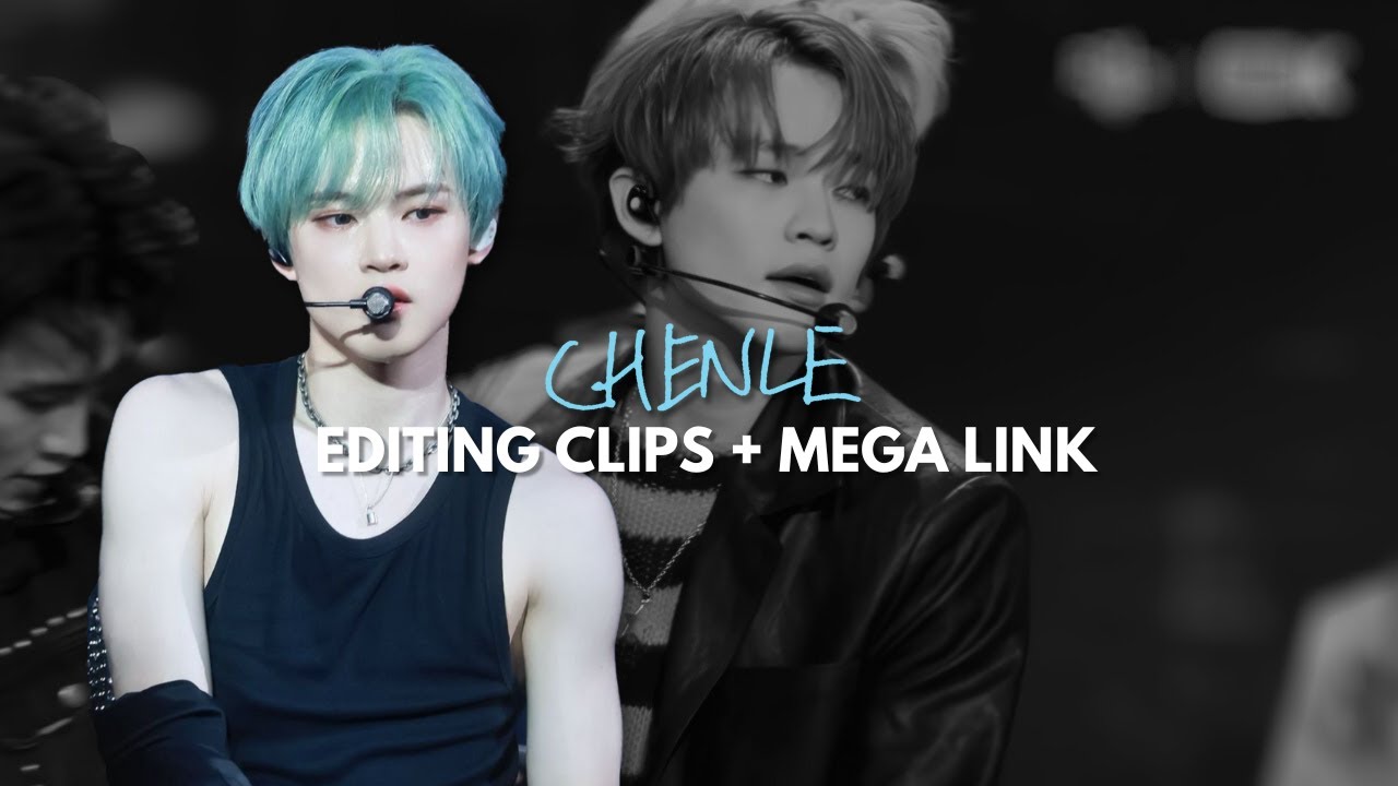 4K ZHONG CHENLE EDITING CLIPS + MEGA LINK