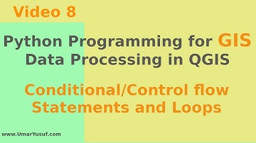 Python Programming for GIS Data Processing in QGIS - Conditional (Control flow) Statements and loops