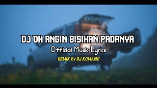 DJ OH ANGIN BISIKAN PADANYA VIRAL DI TIKTOK || DJ KOMANG