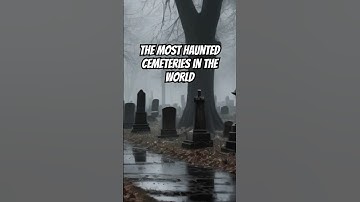 The Most Haunted Cemeteries in The World - Haunted Places #haunted #trueghoststory #creepypastastory