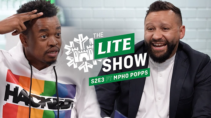#TheLiteShow Season 2 Episode 3 Featuring Mpho Popps