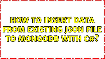 How to insert data from existing Json File To MongoDb With c#?