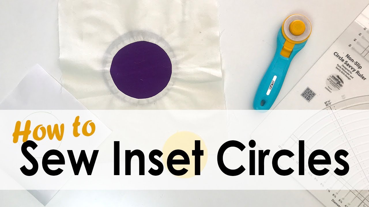 How to Sew Inset Circles with On Williams Street - YouTube