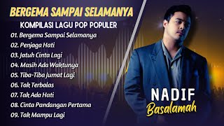 Download Lagu NADIF BASALAMAH - BERGEMA SAMPAI SELAMANYA - PENJAGA HATI || LAGU POP INDO TERPOPULER 2025 MP3 Download Lagu NADIF BASALAMAH - BERGEMA SAMPAI SELAMANYA - PENJAGA HATI || LAGU POP INDO TERPOPULER 2025 MP3