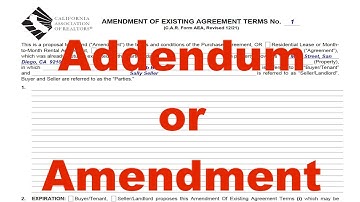 Real Estate Addendum or Amendment? C.A.R. Form ADM and AEA
