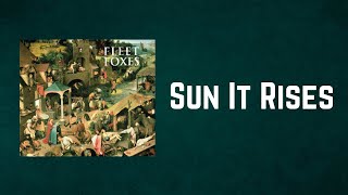 FLEET FOXES - Sun It Rises (Lyrics)