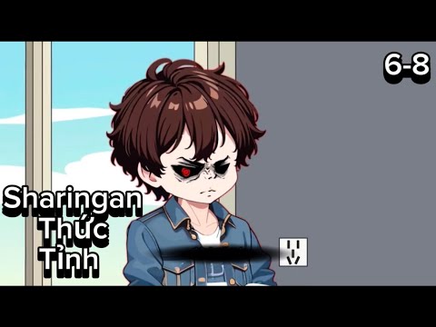 Episode 6-8: Sharingan awakening - TuanVietsub - youtube