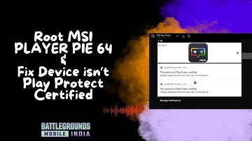 Rooting MSI APP Player and Fix This device isn