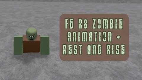 FE R6 ZOMBIE ANIMATION SCRIPT PASTEBIN