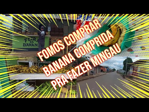 FOMOS COMPRAR BANANA COMPRIDA PRA FAZER MINGAU