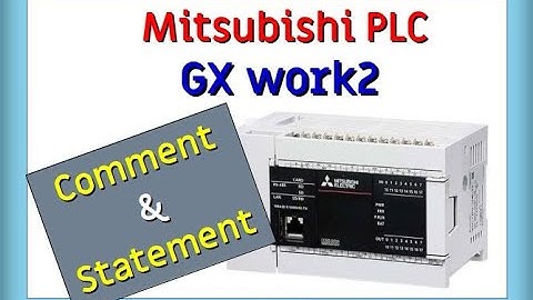 Belajar dasar PLC Mitsubishi - GX works 2 - Comment and Statement