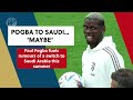 Pogba to move to Saudi Arabia - rumours intensify | International Football 2022/23