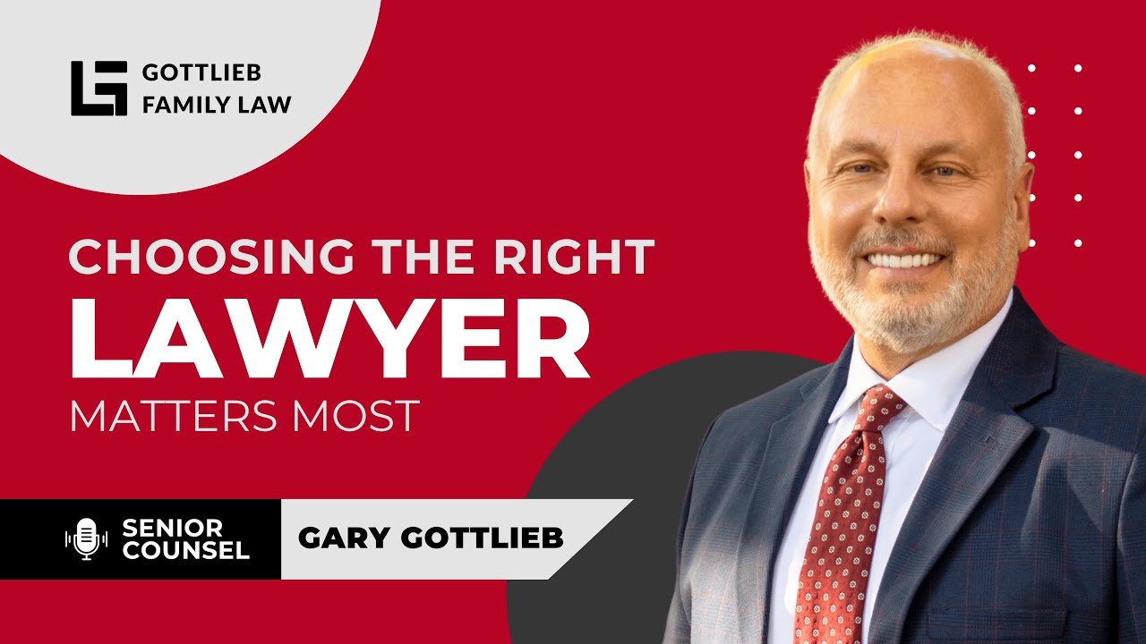 What to Look for in a Family Lawyer | Gary Gottlieb’s Advice for Your ...