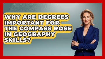 Why Are Degrees Important For The Compass Rose In Geography Skills? - The Student Atlas