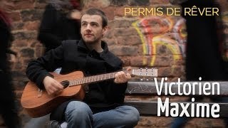 Miniatura de vídeo de "Victorien Maxime - Permis de rêver"