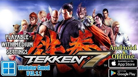 Winlator Cmod V13.1.1 🔷 Gameplay TEKKEN 7 Mobile HD♦️Poco F4 Snapdragon 870 + Settings