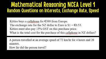 Mathematical Reasoning NCEA Level 1 - Random Questions on Interests, Exchange Rate, and Speed.