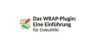 WRAP-Pugin für DokuWiki - Eine Einführung | PracticalSolutions