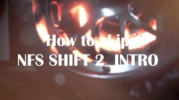 How to skip NFS Shift 2 Unleashed Intro Movie