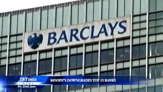 Moody's Downgrades Top 15 Banks