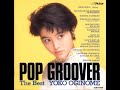 Yōko Oginome (荻野目 洋子) -Pop Groover - The Best (1987)