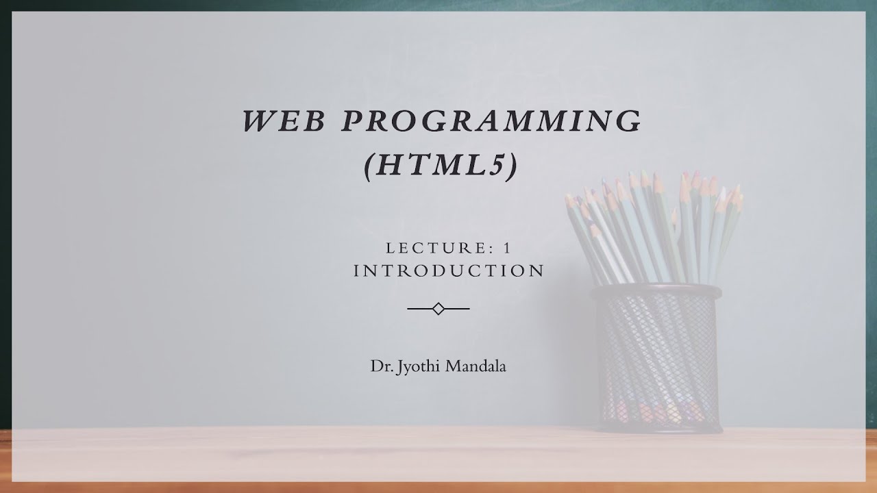 Web programming (HTML5): Lecture #1: Introduction - YouTube