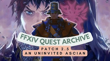 Patch 2.5: An Uninvited Ascian // FFXIV Quest Archive