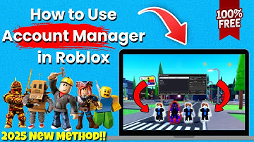 How to Use Account Manager in Roblox In 2025