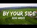 Play List ||  Rod Wave - By Your Side  || Klein Music